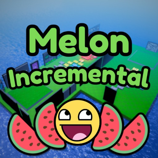 Melon Incremental