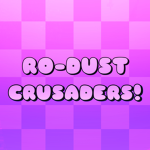 Ro-Dust Crusaders