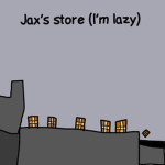 Jax’s Store!