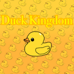 Duck Kingdom.