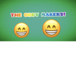 THE OBBY MAKERS!!!