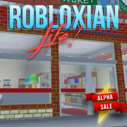 Robloxian Life! [ALPHA]