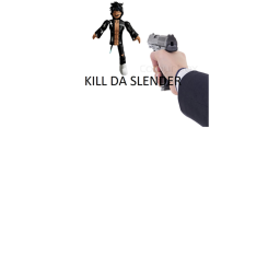 Kill da slender