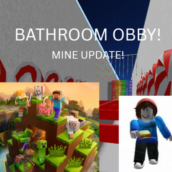 (MINE UPD) Bathroom Obby