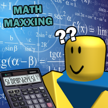 Math Maxxing