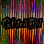 ! GlitchEd !