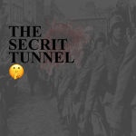 the secrit tunnel gang