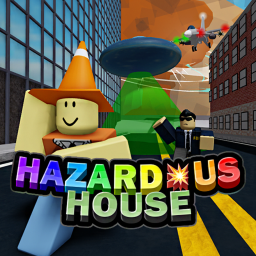 Hazardous House