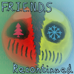 FRIEND CONTINUED! F