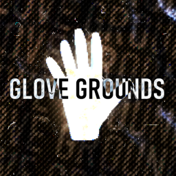 Glove Grounds [ALPHA]