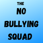 The No Bullying Squad