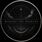 Missing The Heavens
