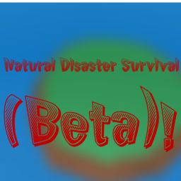 Natural Disaster Survival (Beta)!