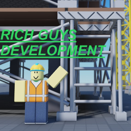 Rich Guys™ Development (CLOSED)