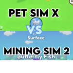 Pet sim and mining sim