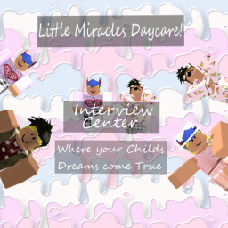 Little Miracles Daycare Interview Center