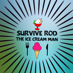 SURVIVE THE ROD ICE CREAM MAN EVIL
