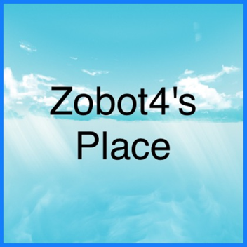 Zobot4's Place