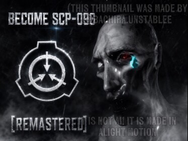 [⚪BACK☠️] Become SCP-096 [Remastered]