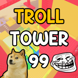 Troll Tower 99[🖐️]