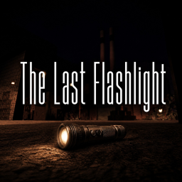 [ The Last Flashlight 🔦 ]|[ HORROR ]