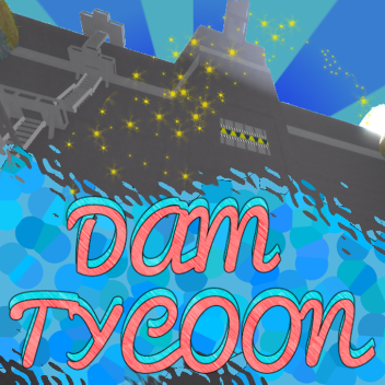 🌊Dam Tycoon🌊