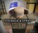 Courage & Steel