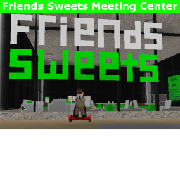 Friends Sweets Meeting Center