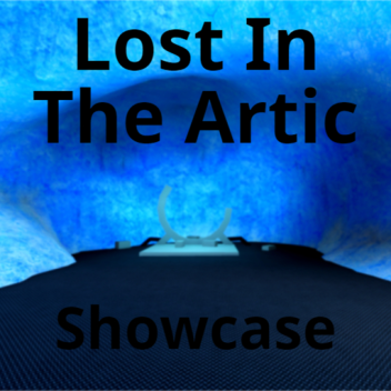 Lost In The Artic [SHOWCASE]