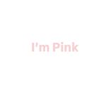 I‘m Pink