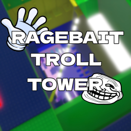 [RELEASE] RageBait Tower of Troll! 😈