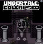 Undertale: Collapsed