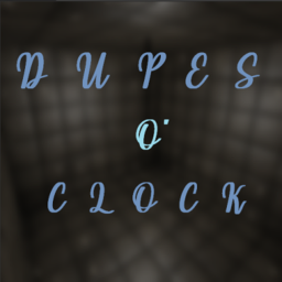 [2ND] Dupes o'Clock