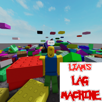 Liam's Lag Machine