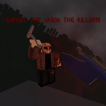 Survive the Jason The Killer!!!