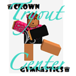♛ Crown Gymnastics ♛}Tryout Center! V.1