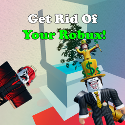 Get Rid Of Your Robux!