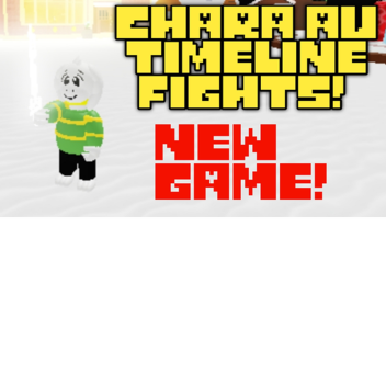 Undertale - Chara AU Timeline Fights