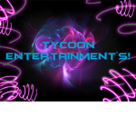 Tycoon Entertainment's!