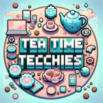 Tea Time Techies