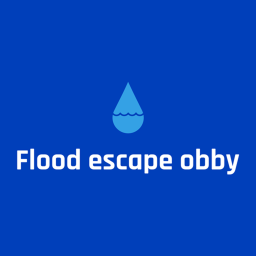 Flood escape obby