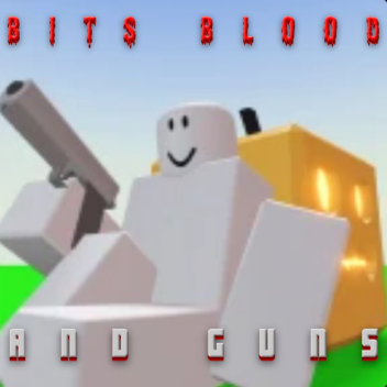 Bits Blood and Guns *ALFA*