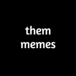 them memes