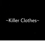~Killer Clothes~