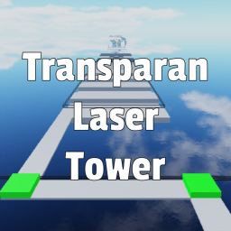 [NEW] Transparan Laser Tower!