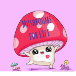 # Mushroom for life
