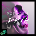 POPBOB'S DRIP