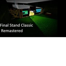 Final Stand Classic Remastered (OUTDATED)