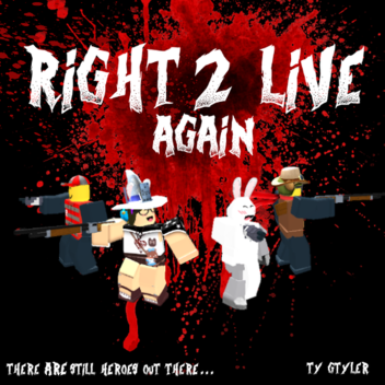 Right 2 Live Again