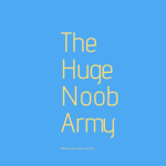 The Huge Noob Army